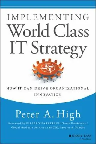 Cover of Implementing World Class IT Strategy by Peter A. High
